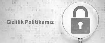 GİZLİLİK POLİTİKASI